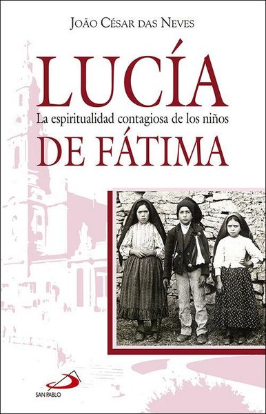 Produktbild: Luc&iacute;a : la espiritualidad contagiosa de los ni&ntilde;os de F&aacute;tima
