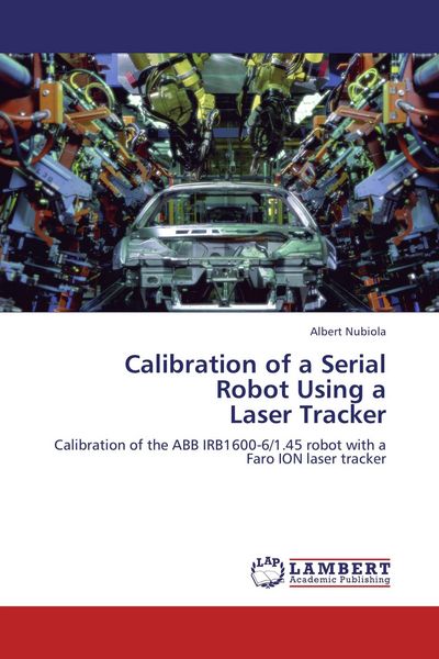 Produktbild: Calibration of a Serial Robot Using a Laser Tracker