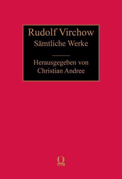 Produktbild: Rudolf Virchow: S&auml;mtliche Werke