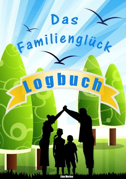 Produktbild: Das Familiengl&uuml;ck Logbuch