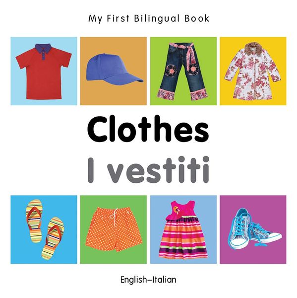 Produktbild: My First Bilingual Book-Clothes (English-Italian)