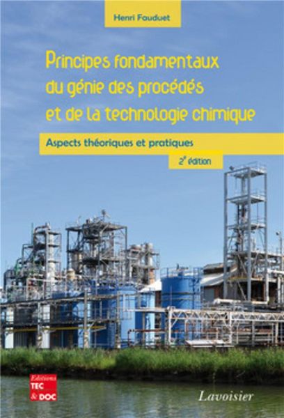 Produktbild: Principes fondamentaux du g&eacute;nie des proc&eacute;d&eacute;s et de la technologie