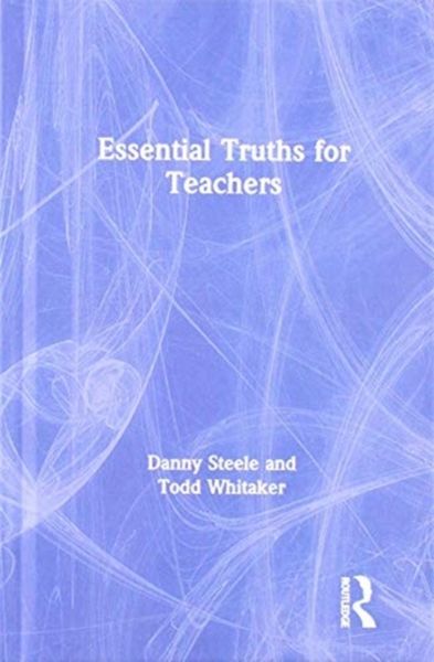Produktbild: Steele, D: Essential Truths for Teachers