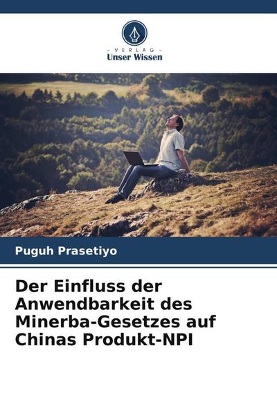 Produktbild: Der Einfluss der Anwendbarkeit des Minerba-Gesetzes auf Chinas Produkt-NPI