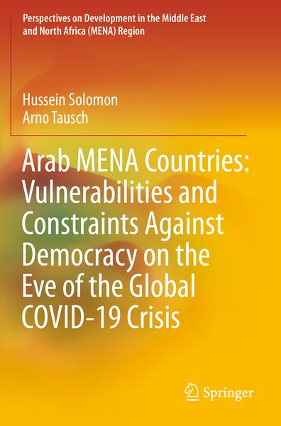 Produktbild: Arab MENA Countries: Vulnerabilities and Constraints Against Democracy on the Eve of the Global COVID-19 Crisis