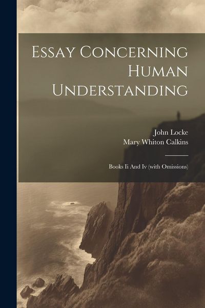 Produktbild: Essay Concerning Human Understanding: Books Ii And Iv (with Omissions)