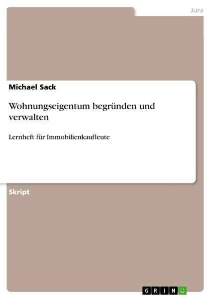 Produktbild: Wohnungseigentum begr&uuml;nden und verwalten