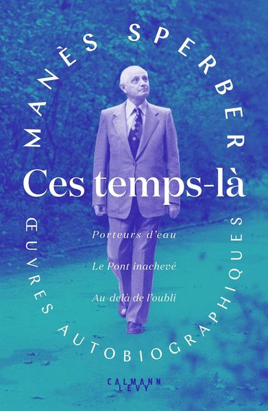 Produktbild: Ces temps-l&agrave; - OEuvres autobiographiques