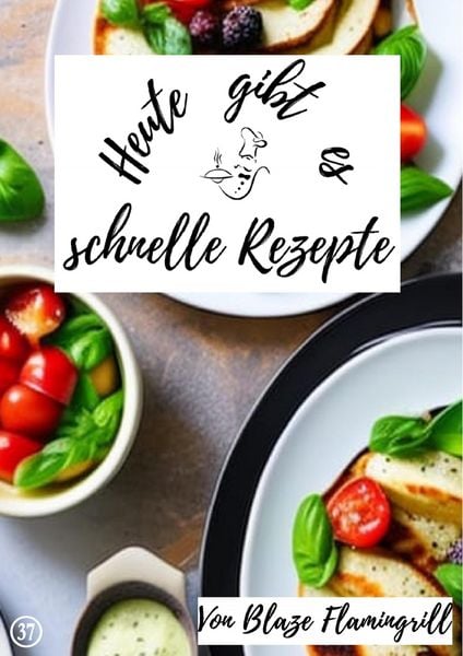 Produktbild: Heute gibt es - schnelle Rezepte