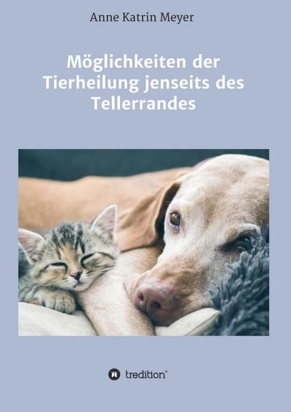 Produktbild: M&ouml;glichkeiten der Tierheilung jenseits des Tellerrandes
