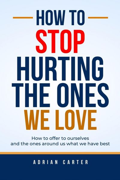 Produktbild: How to stop hurting the ones we love