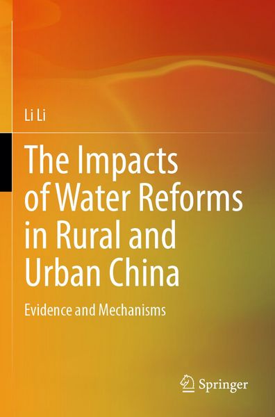 Produktbild: The Impacts of&nbsp;Water Reforms in Rural&nbsp;and Urban China