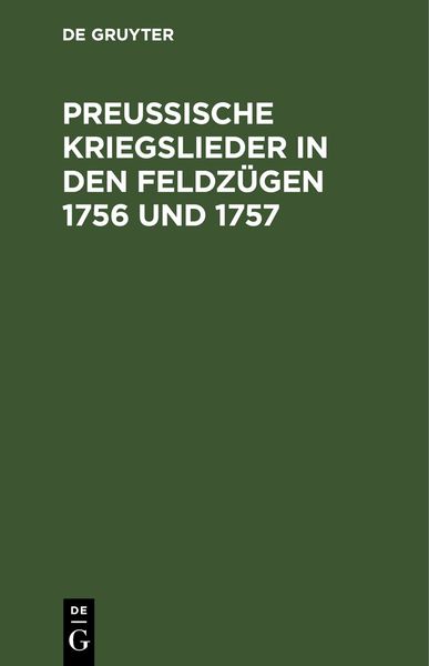 Produktbild: Preu&szlig;ische Kriegslieder in den Feldz&uuml;gen 1756 und 1757