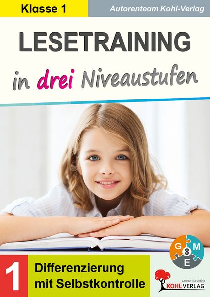Lesetraining in drei Niveaustufen / Klasse 1, Taschenbuch von Autorenteam Kohl-Verlag, KOHL VERLAG Der Verlag mit dem Baum, 978-3-9884108-6-3