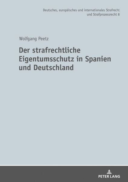 Produktbild: Der strafrechtliche Eigentumsschutz in Spanien und Deutschland
