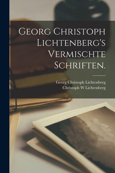 Produktbild: Georg Christoph Lichtenberg's Vermischte Schriften.