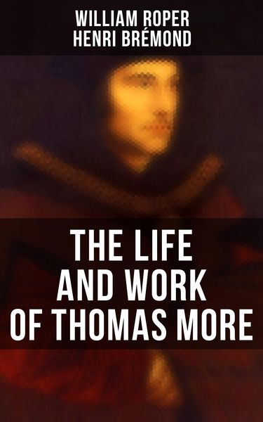 Produktbild: The Life and Work of Thomas More