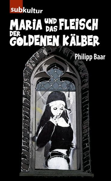 Produktbild: Maria und das Fleisch der goldenen K&auml;lber