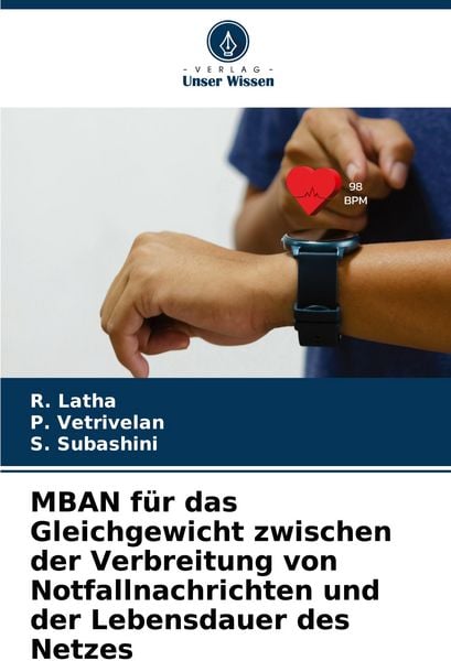 Produktbild: MBAN f&uuml;r das Gleichgewicht zwischen der Verbreitung von Notfallnachrichten und der Lebensdauer des Netzes