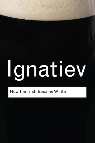 Produktbild: How the Irish Became White