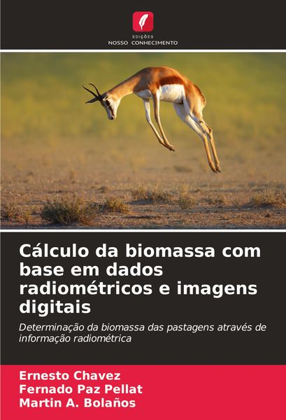 Produktbild: C&aacute;lculo da biomassa com base em dados radiom&eacute;tricos e imagens digitais