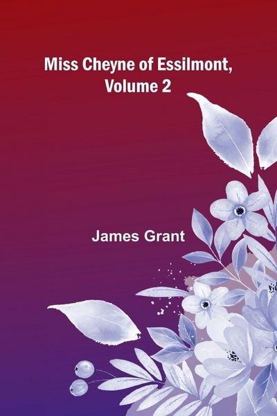 Produktbild: Miss Cheyne of Essilmont, Volume 2