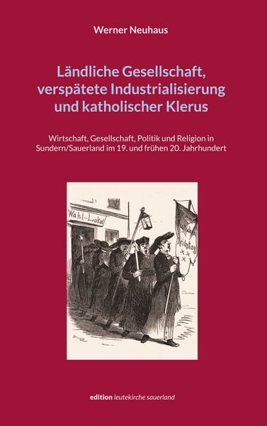 Produktbild: L&auml;ndliche Gesellschaft, versp&auml;tete Industrialisierung und katholischer Klerus
