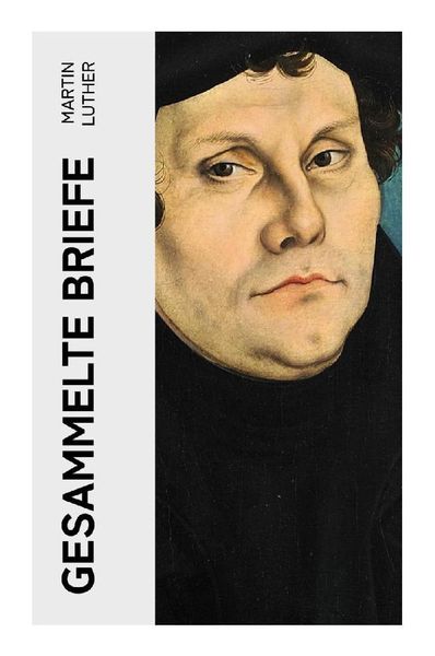 Gesammelte Briefe, Taschenbuch von Martin Luther, E-artnow, 9788027350438