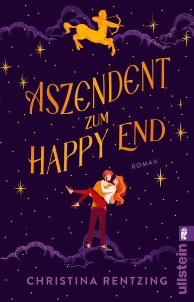 Aszendent zum Happy End, Taschenbuch von Christina Rentzing, Ullstein Taschenbuch