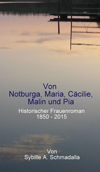 Produktbild: Von Notburga, Maria, C&auml;cilie, Malin und Pia