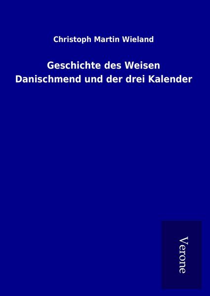 Produktbild: Geschichte des Weisen Danischmend und der drei Kalender