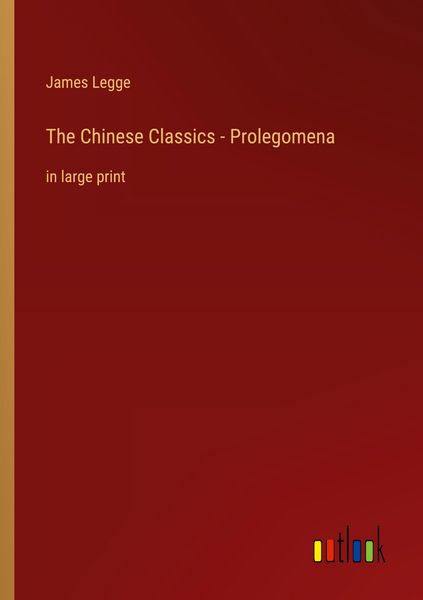 Produktbild: The Chinese Classics - Prolegomena
