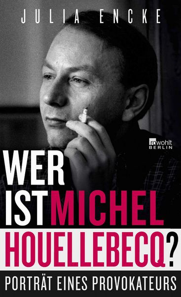 Produktbild: Wer ist Michel Houellebecq?