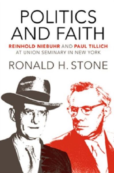 Produktbild: \Politics and Faith: \Reinhold Niebuhr and Paul Tillich at Union Seminary in New York