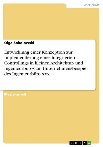Produktbild: Entwicklung einer Konzeption zur Implementierung eines integrierten Controllings in kleinen Architektur- und Ingenieurb&uuml;ros am Unternehmensbeispiel de