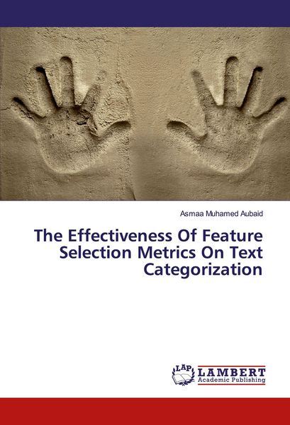 Produktbild: The Effectiveness Of Feature Selection Metrics On Text Categorization