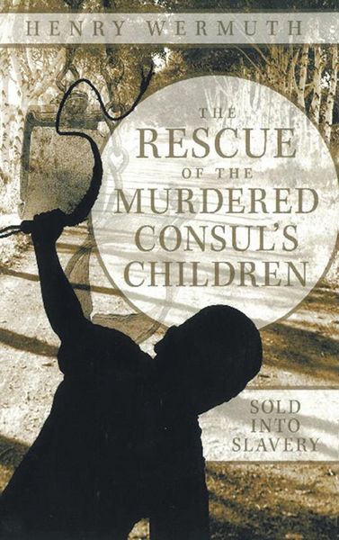 Produktbild: The Rescue of the Murdered Consul's Children