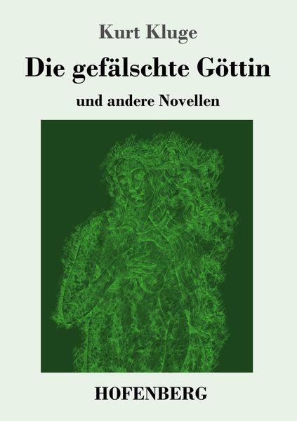 Produktbild: Die gef&auml;lschte G&ouml;ttin