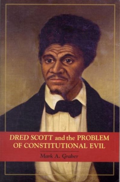 Produktbild: Dred Scott and the Problem of Constitutional Evil