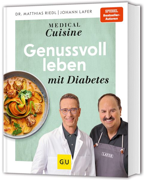 Medical Cuisine - Genussvoll leben mit Diabetes, Gebundene Ausgabe von Johann Lafer , Matthias Riedl, Gräfe und Unzer Verlag GmbH, 9783833895630