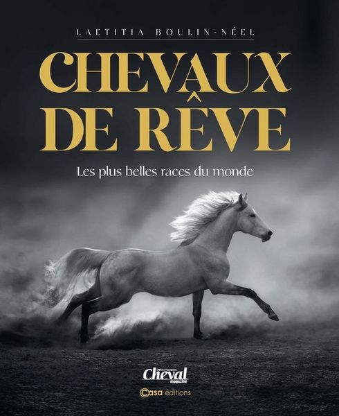 Produktbild: Chevaux de r&ecirc;ve : les plus belles races du monde