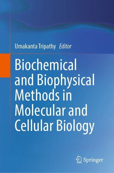 Produktbild: Biochemical and Biophysical Methods in Molecular and Cellular Biology