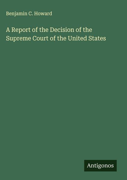 Produktbild: A Report of the Decision of the Supreme Court of the United States