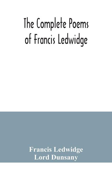 Produktbild: The complete poems of Francis Ledwidge