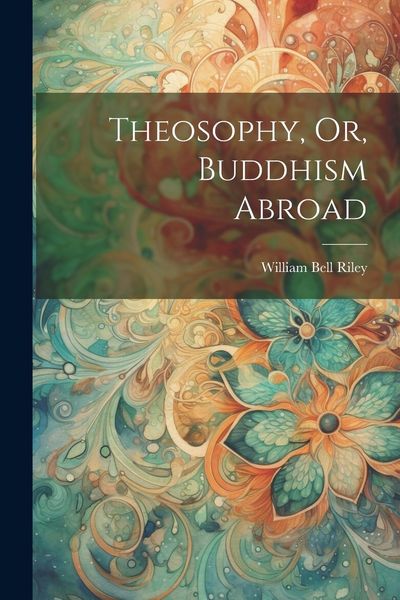 Produktbild: Theosophy, Or, Buddhism Abroad