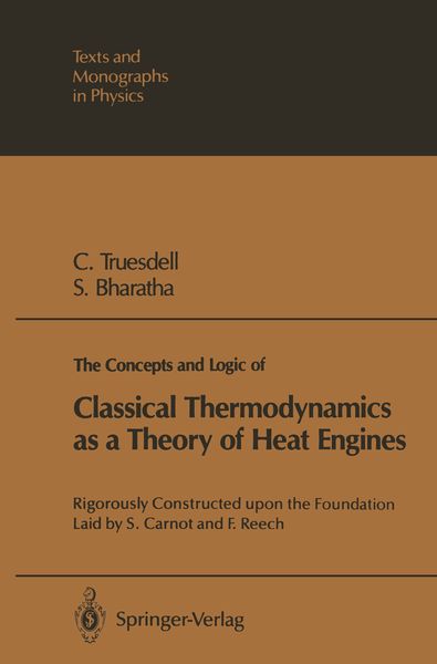 Produktbild: The Concepts and Logic of Classical Thermodynamics as a Theory of Heat Engines