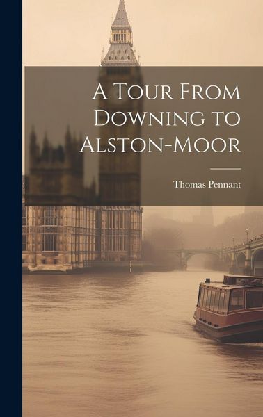 Produktbild: A Tour From Downing to Alston-Moor