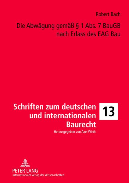 Produktbild: Die Abwaegung gemae&szlig; &sect; 1 Abs. 7 BauGB nach Erlass des EAG Bau