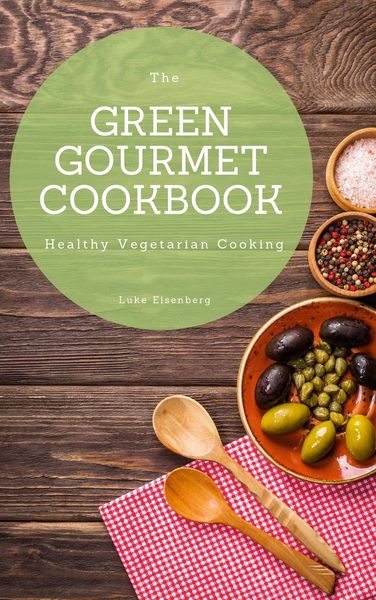 Produktbild: The Green Gourmet Cookbook