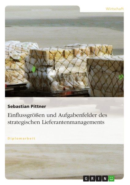 Produktbild: Einflussgr&ouml;&szlig;en und Aufgabenfelder des strategischen Lieferantenmanagements
